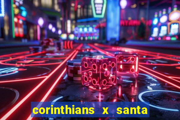 corinthians x santa cruz ao vivo hd