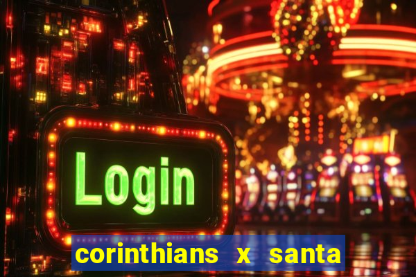 corinthians x santa cruz ao vivo hd