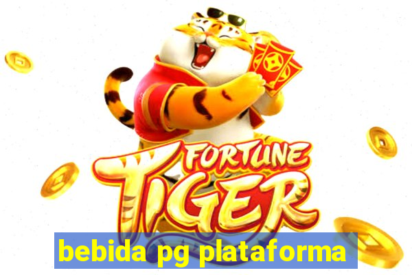 bebida pg plataforma