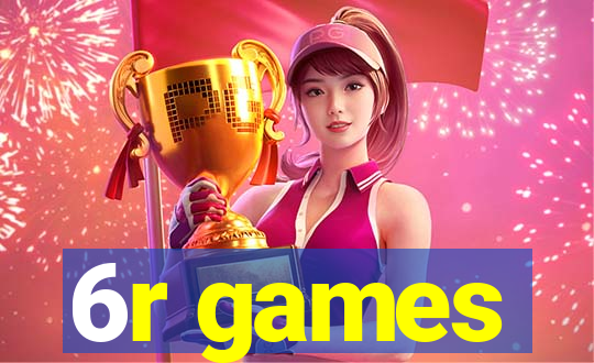 6r games