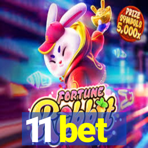 11 bet