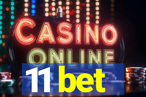 11 bet