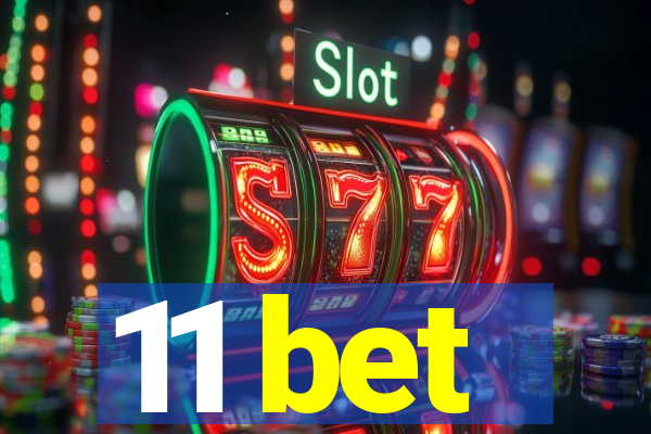 11 bet