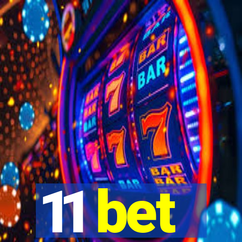 11 bet