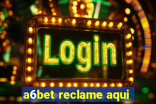 a6bet reclame aqui