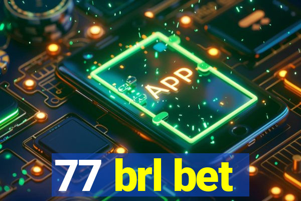 77 brl bet