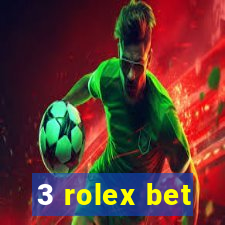 3 rolex bet