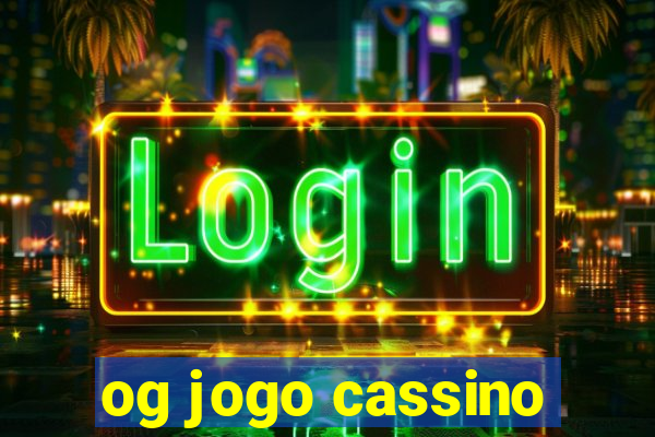 og jogo cassino