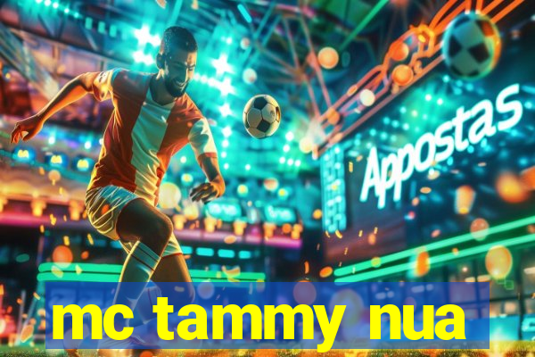 mc tammy nua