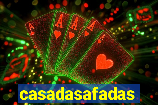 casadasafadas