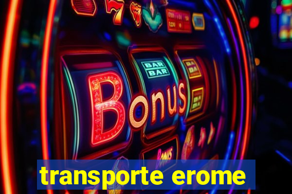 transporte erome