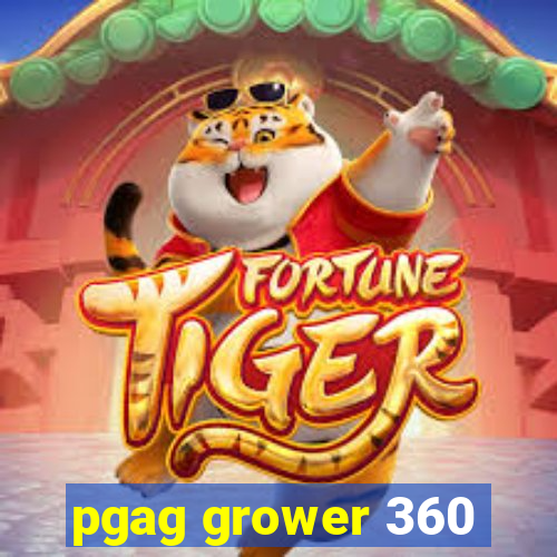 pgag grower 360