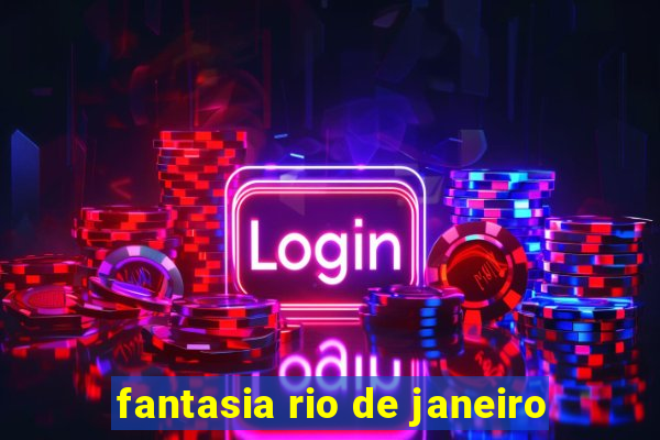 fantasia rio de janeiro