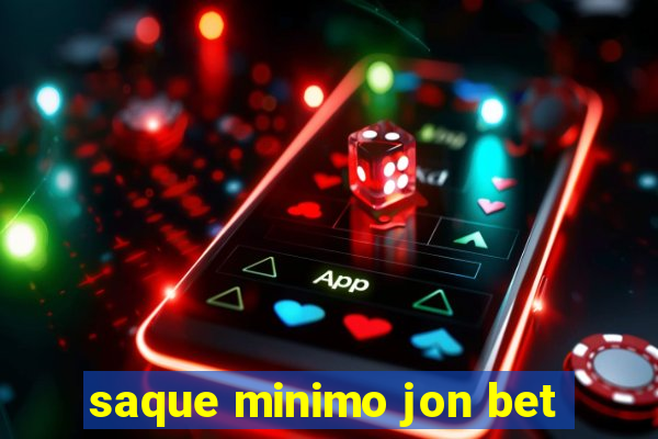saque minimo jon bet