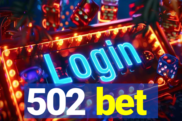 502 bet
