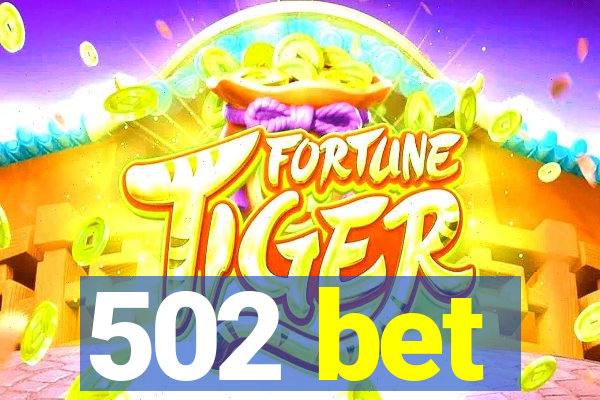 502 bet