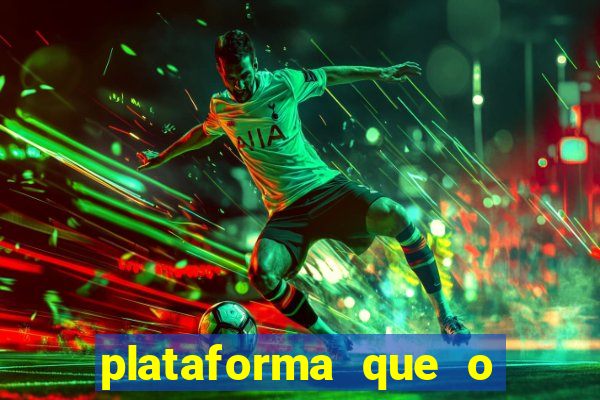 plataforma que o buzeira joga