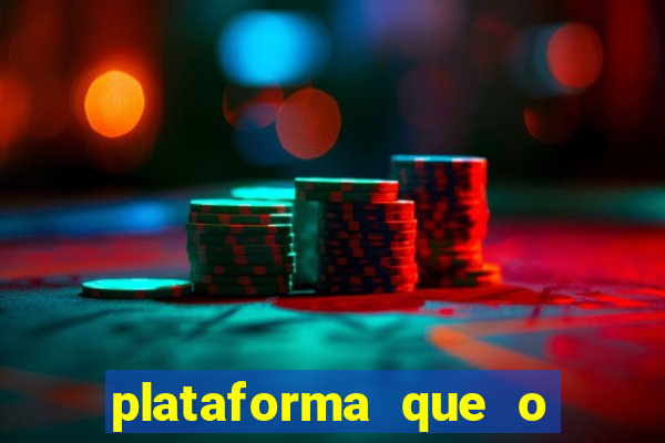 plataforma que o buzeira joga