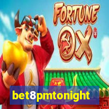 bet8pmtonight