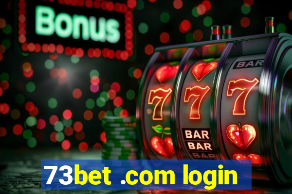 73bet .com login