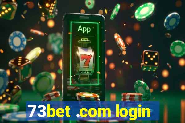 73bet .com login
