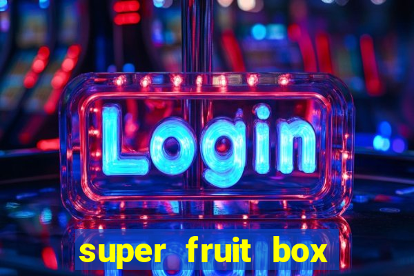 super fruit box blox fruits codes