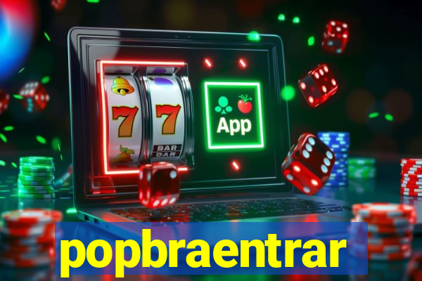 popbraentrar