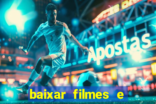 baixar filmes e series em mp4