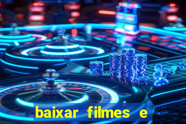 baixar filmes e series em mp4