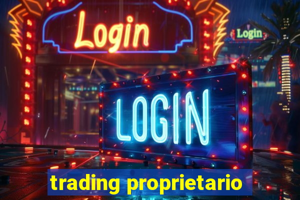 trading proprietario