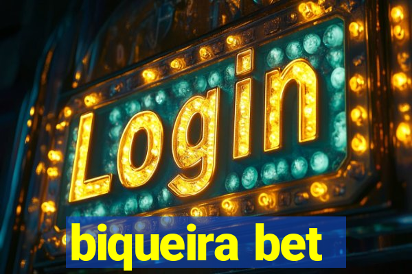 biqueira bet