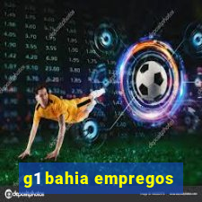 g1 bahia empregos
