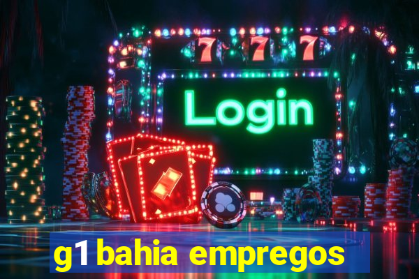 g1 bahia empregos