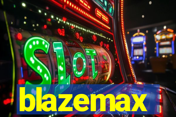 blazemax