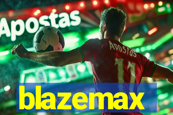 blazemax