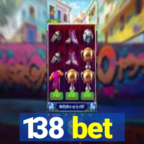 138 bet