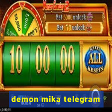 demon mika telegram