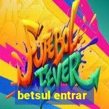 betsul entrar
