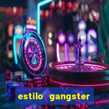 estilo gangster anos 90
