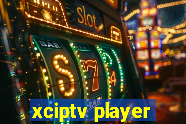 xciptv player