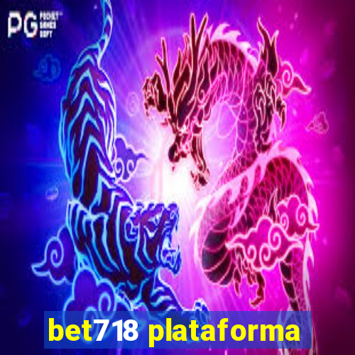 bet718 plataforma