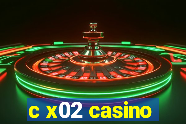 c x02 casino