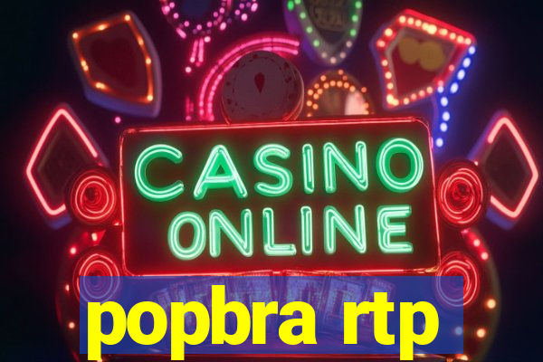 popbra rtp
