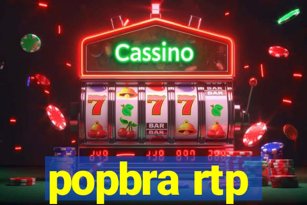 popbra rtp