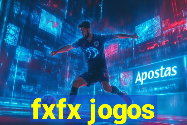 fxfx jogos