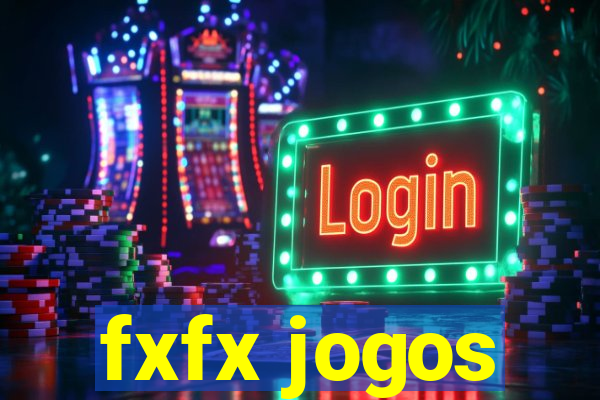 fxfx jogos