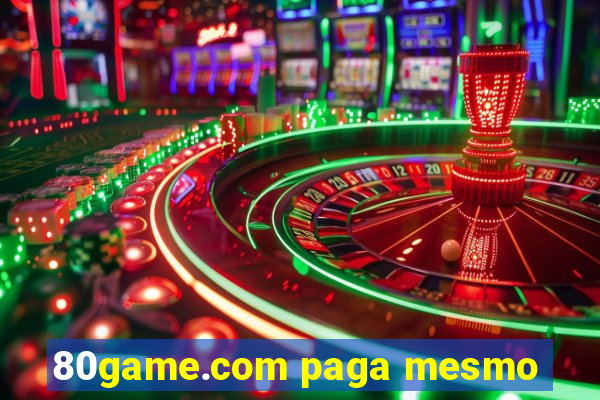 80game.com paga mesmo