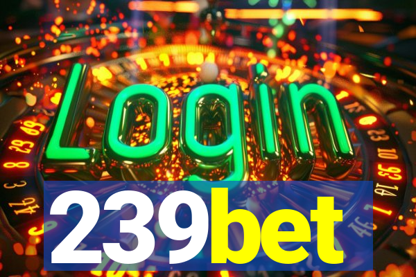 239bet