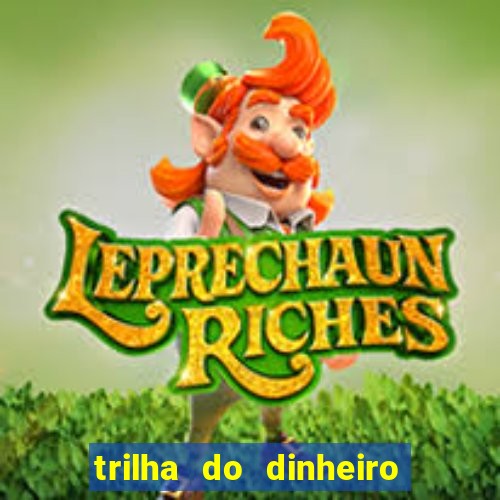 trilha do dinheiro gemeos investem