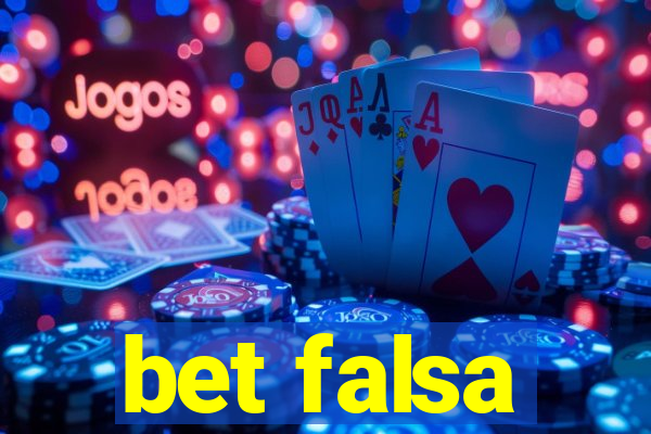 bet falsa
